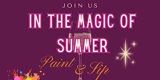 Imagem principal do evento Paint & Sip - In The Magic of Summer ✨