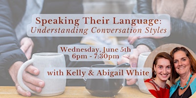 Imagem principal do evento Speaking Their Language: Understanding Conversation Styles