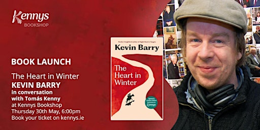 Image principale de Kevin Barry in conversation with Tomás Kenny at Kennys Bookshop