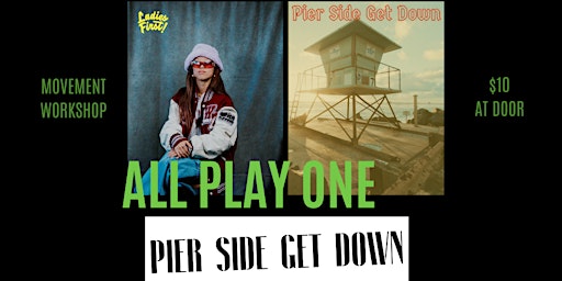Primaire afbeelding van All Play One (API) Event Series:  Pier Side Get Down
