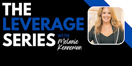 Hauptbild für Leverage Series with Melanie Kenneman - Charlotte, NC