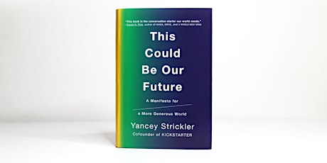 Immagine principale di BONFIRE: This Could Be Our Future with Yancey Strickler 
