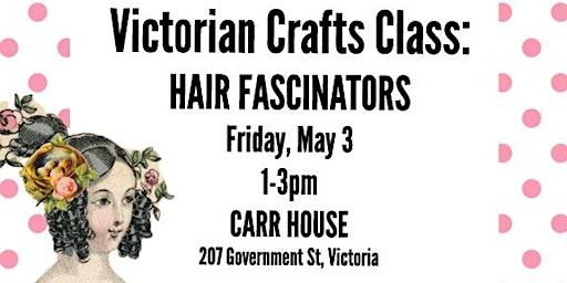 Victorian Crafts Class: Hair Fascinators primary image
