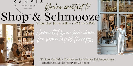Shop & Schmooze is a Pop-Up Shop experience for Vendors and Shoppers.