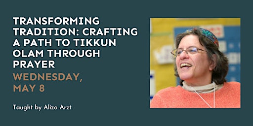 Transforming Tradition: Crafting a Path to Tikkun Olam Through Prayer primary image