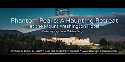 Imagem principal do evento Phantom Peaks: A Haunting Retreat at the Mount Washington Hotel