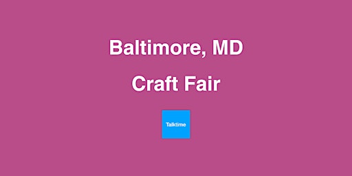 Hauptbild für Craft Fair -  Baltimore