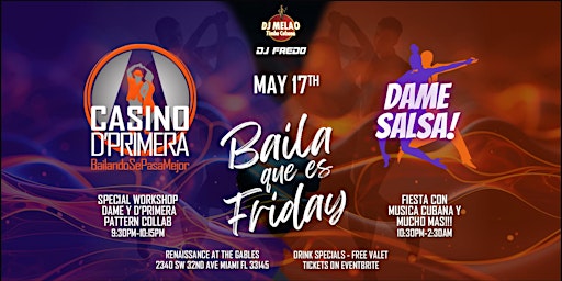 Imagem principal do evento Baila Que Es Friday - Casino D'Primera & Dame Salsa - Workshop & Fiesta!