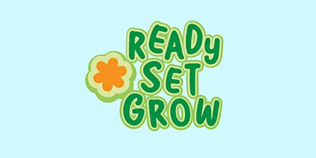 Ready Set Grow Single Day Camp - Pollinators, Flowers and Bees Day