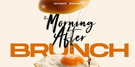 The Morning After Brunch at Signature Saturdays