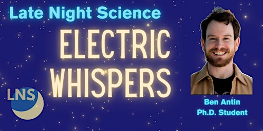 Imagem principal do evento Electric Whispers: How Scientists use Lasers to Eavesdrop on Neurons