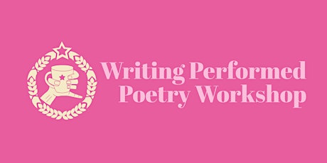 Writing Performed Poetry Workshop