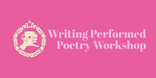Writing Performed Poetry Workshop primary image