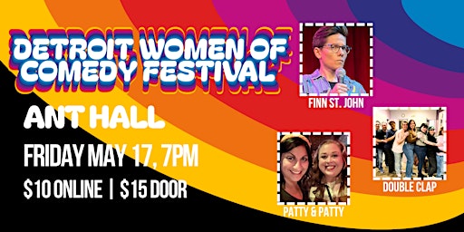 Image principale de Detroit Women of Comedy Festival 2024 | FRIDAY | Ant Hall 7PM