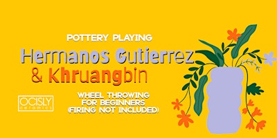 Imagen principal de Pottery playing Hermanos Gutierrez + Khruangbin (Wheel) - Firing not incl.