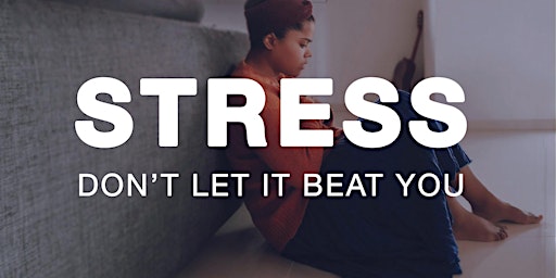 Hauptbild für STRESS - Don't let it beat you.