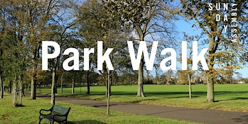 Imagem principal de Park Walk: A Sunday Assembly Edinburgh event