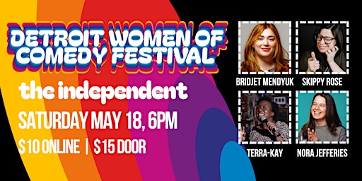 Imagem principal de Detroit Women of Comedy Festival 2024 | SATURDAY | the independent | 6PM
