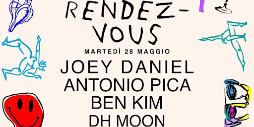 Martedì 28 Maggio RENDEZ-VOUS PARTY with JOEY DANIEL - PICA - BEN KIM  primärbild