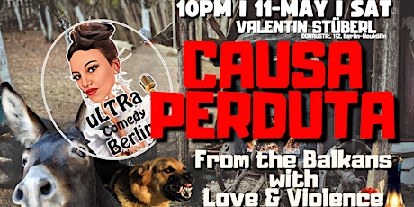 CAUSA PERDUTA: From the BALKANS with LOVE & VIOLENCE