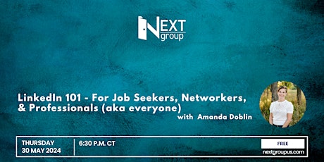 LinkedIn 101 - For Job Seekers, Networkers, & Professionals