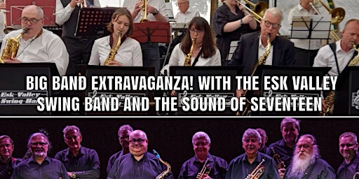 Imagem principal do evento Big Band Extravaganza with the Esk Valley Swing Band and the Sound of 17