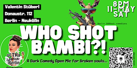 Who shot Bambi?! Dark Comedy for Broken Souls