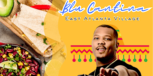 CINCO DE MAYO ATL PARTY @ BLU CANTINA EAV HOSTED BY COMEDIAN THANKYOUCHRIS primary image