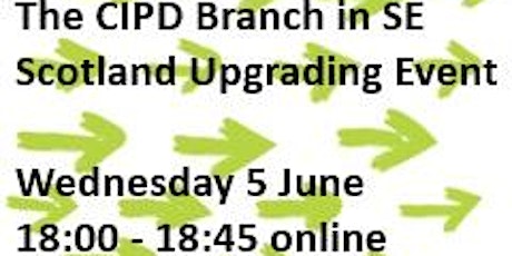 The CIPD Branch in SE Scotland Upgrading Event primary image