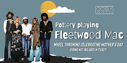 Imagem principal do evento Pottery playing Fleetwood Mac - Moms Beginners Wheel Class- Firing not incl