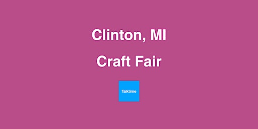 Imagem principal do evento Craft Fair - Clinton