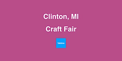 Imagem principal do evento Craft Fair - Clinton