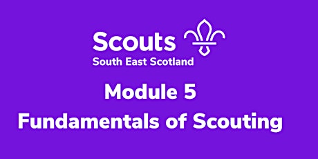 Fundamentals of Scouting, (Module 5) 21/05/2024