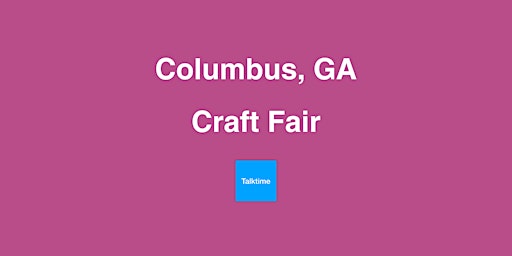 Craft Fair - Columbus primary image