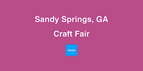 Craft Fair - Sandy Springs