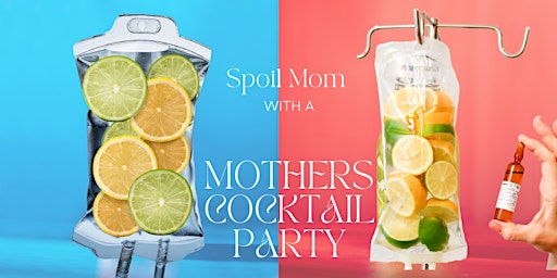 Mother's Day Wellness Oasis: IV Infusion Party primary image
