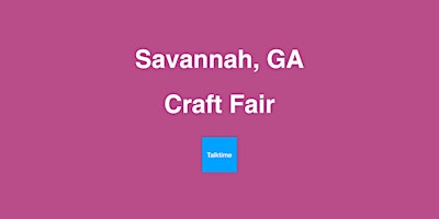 Image principale de Craft Fair - Savannah