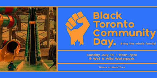 Imagem principal do evento Black TO Community Day | Wet N Wild Waterpark