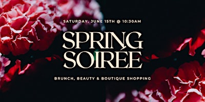 Spring Soirée: Brunch, Beauty & Boutique Shopping primary image