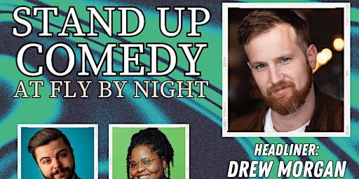 Imagem principal do evento *Special Event* Stand Up Comedy @ Fly By Night Featuring Drew Morgan!