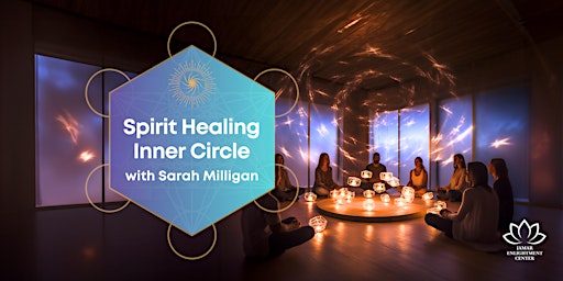Imagem principal do evento Spirit Healing Inner Circle with Sarah Milligan