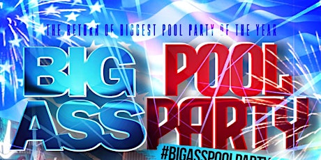 #BIGASSPOOLPARTY MONDAY MAY 27TH MEMORIAL DAY WEEKEND FINALE