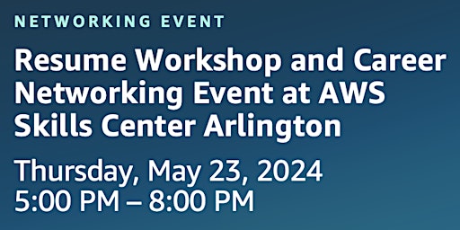 Resume Workshop and Career Networking  at AWS Skills Center Arlington primary image