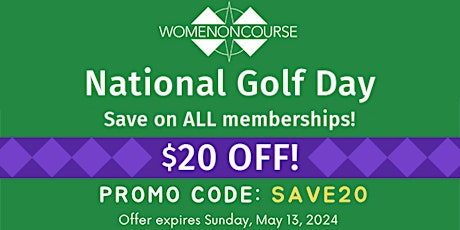 National Golf Day! $20 OFF! JOIN Women On Course with promo Code: SAVE20