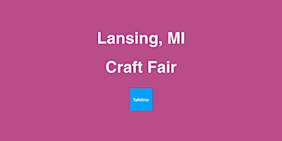 Hauptbild für Craft Fair - Lansing