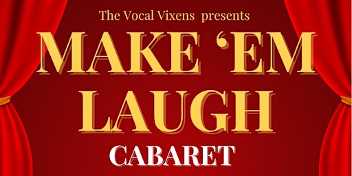 Primaire afbeelding van Vocal Vixens Make 'em Laugh Cabaret