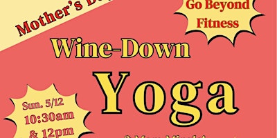 Image principale de Wine-Down Yoga Class!