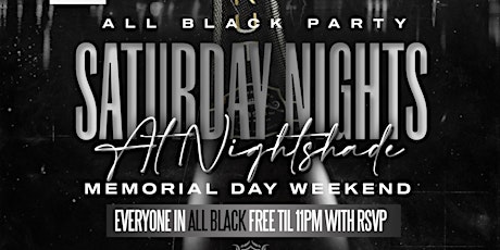 ALL BLACK MEMORIAL DAY WEEKEND PARTY @ NIGHTSHADE!