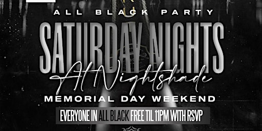 ALL BLACK MEMORIAL DAY WEEKEND PARTY @ NIGHTSHADE! primary image