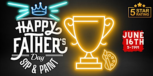Primaire afbeelding van Father's Day Sip & Paint Party